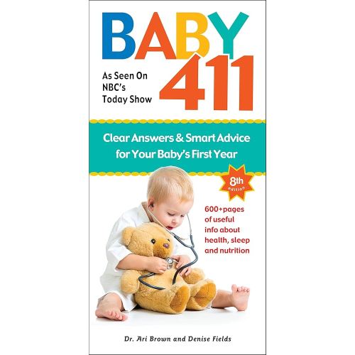 Baby 411: Clear Answers & Smart Advice for Your Baby's First Year