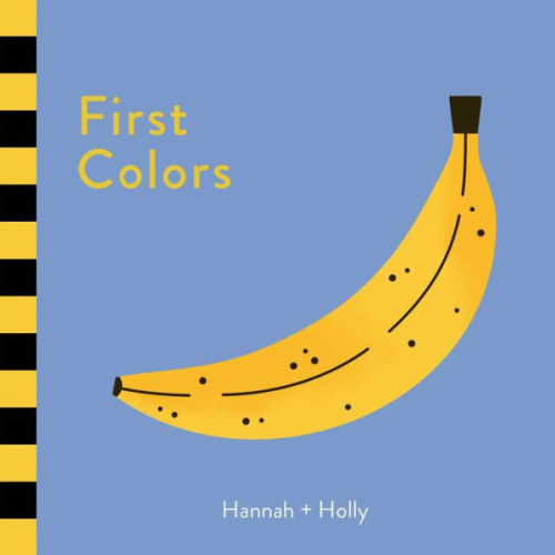 First Colors by Hannah + Holly, Board Book | Barnes & Noble®