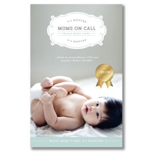 Moms on Call | Basic Baby Care 0-6 Months | Parenting Book 1 of 3