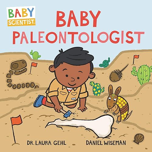 Baby Paleontologist (Baby Scientist, 4) Board book – Illustrated, February 4, 2020