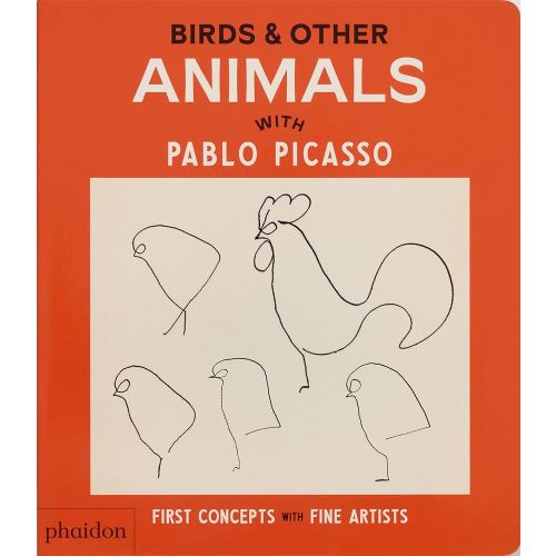 Birds & Other Animals: with Pablo Picasso (First Concepts with Fine Artists)