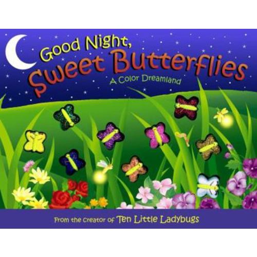 Good Night, Sweet Butterflies: A Color Dreamland