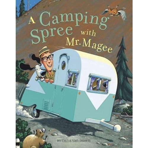 A Camping Spree with Mr. Magee: (Read Aloud Books, Series Books for Kids, Books for Early Readers) (Mr. Magee, MCGE) Hardcover – Picture Book, May 1, 2003