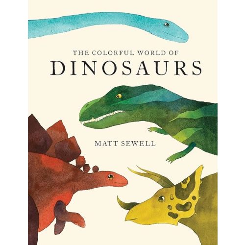 Colorful World of Dinosaurs Hardcover – Illustrated, October 9, 2018