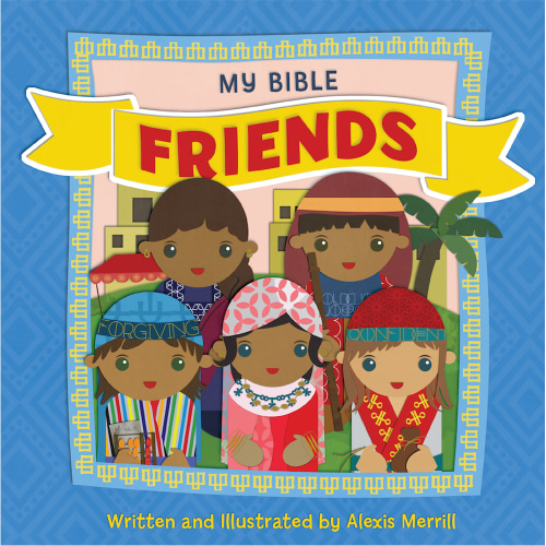My Bible Friends - MERRILL, ALEXIS | Deseret Book