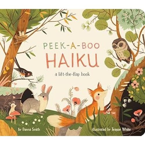 Peek-A-Boo Haiku: A Lift-the-Flap Book