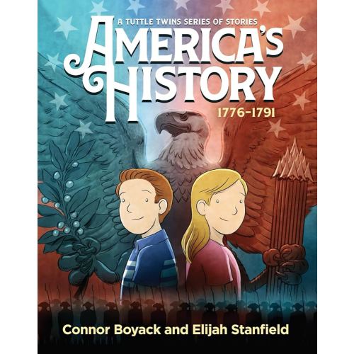 America’s History: A Tuttle Twins Series of Stories, volume 2 (1776-1791) (America's History (The Tuttle Twins))