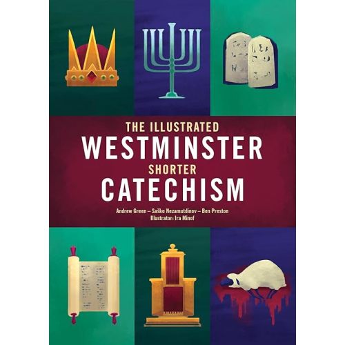 The Illustrated Westminster Shorter Catechism (Colour Books) Paperback – Illustrated, September 9, 2022