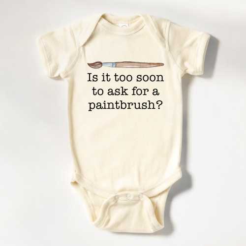 Is It Too Soon To Ask For A Paintbrush Onesie®, Future Painter Baby Bodysuit, Future Artist Natural Baby Onesie® (LB-AiCB10)