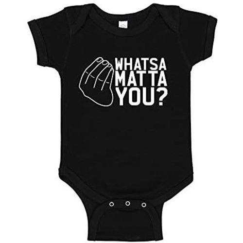 Whatsa Matta You Funny Italian Baby Bodysuit/Toddler T-Shirt Gift