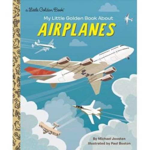 My Little Golden Book About Airplanes - By Michael Joosten (hardcover)