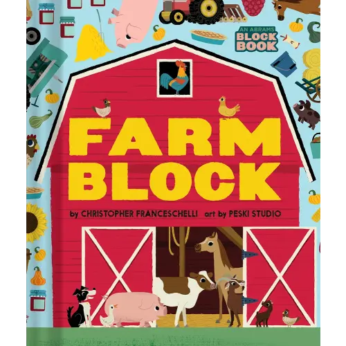 Farmblock (an Abrams Block Book) a book by Christopher Franceschelli and Peski Peski Studio - Bookshop.org US
