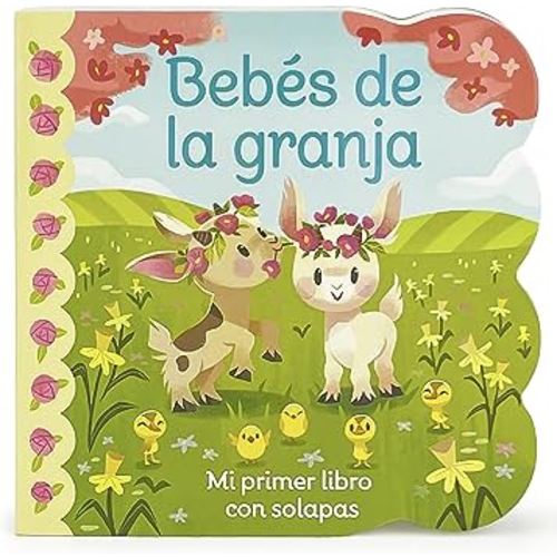 Bebés de la granja / Babies on the Farm Children's Lift-a-Flap Board Book, Ages 1-3 (Spanish Edition) (Babies Love)