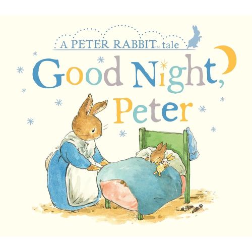 Good Night, Peter: A Peter Rabbit Tale
