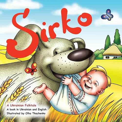 Sirko: The Ukrainian folktale in English and Ukrainian (Bilingual picture books with Ukrainian folktales from Olha Tkachenko) Paperback – Large Print, August 19, 2020