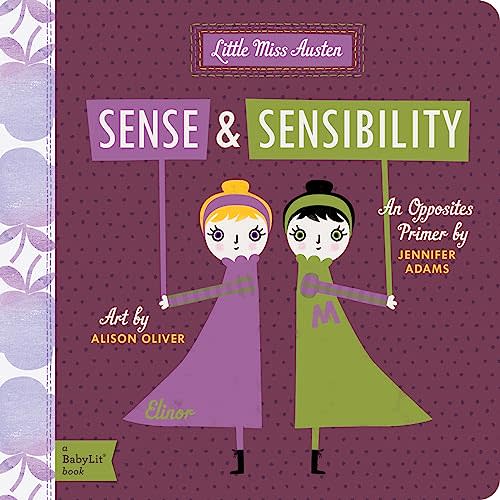 Sense and Sensibility: A BabyLit® Opposites Primer (BabyLit Classics)