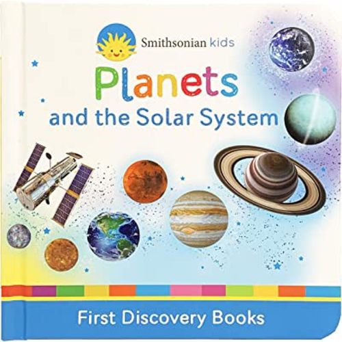 Planets and the Solar System (Smithsonian Kids First Discovery Books)