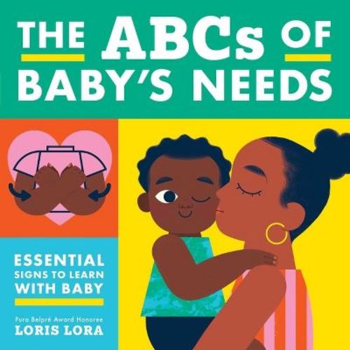 The ABCs of Baby's Needs - by Little Bee Books (Board Book)