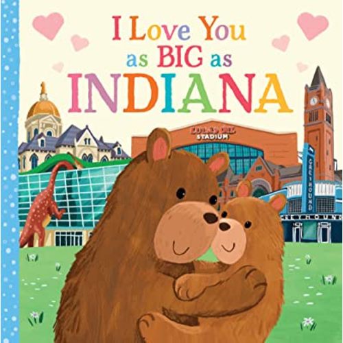 I Love You as Big as Indiana: A Sweet Love Board Book for Toddlers, the Perfect Easter Gift!
