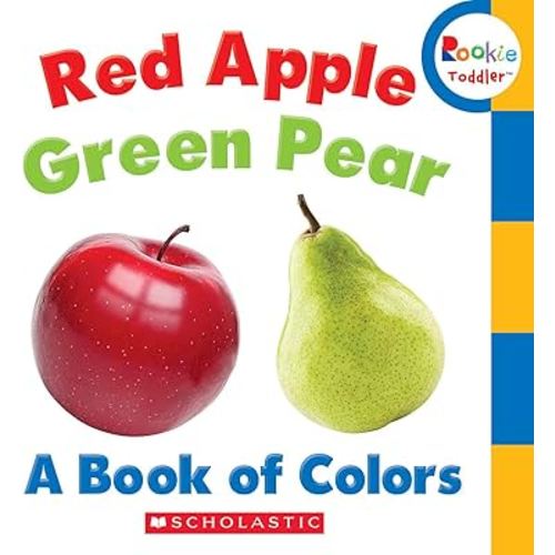 Red Apple, Green Pear: A Book of Colors (Rookie Toddler)