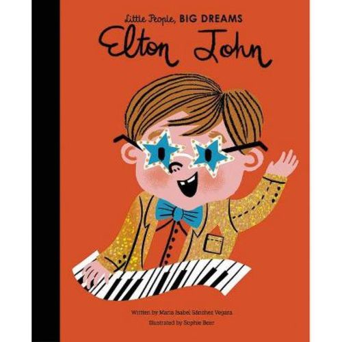 Elton John - (Little People, Big Dreams) by Maria Isabel Sanchez Vegara (Hardcover)