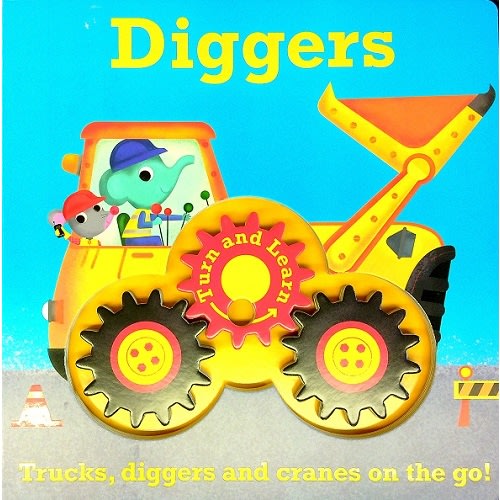 Diggers: Trucks, Diggers and Cranes on the Go! (Turn and Learn)