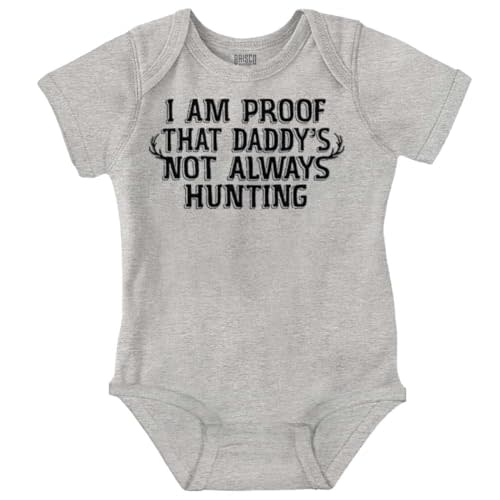 Brisco Brands Proof Daddy is Not Always Hunting Baby Romper Boys or Girls