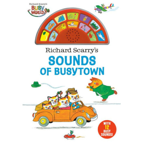 Richard Scarry's Sounds of Busytown by Richard Scarry, Board Book