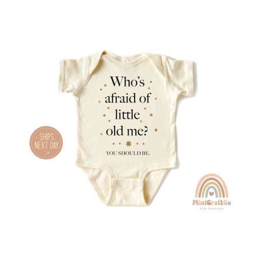 Who’s Afraid of Little Old Me? You Should Be Onesie®, Music Lover Gift, Concert Baby Onesie®, Song Lyric Tee, Girl Shirt, Popular Song Tee