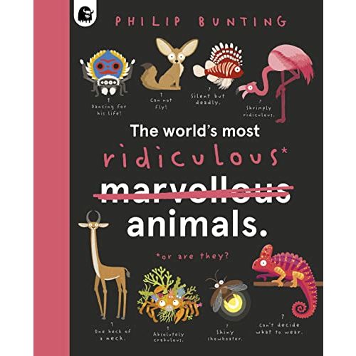 The World's Most Ridiculous Animals (Volume 2) (Quirky Creatures, 2)
