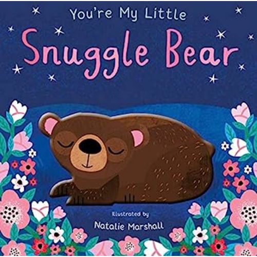 Amazon.com: You're My Little Snuggle Bear: 9781645172949: Marshall, Natalie: Books