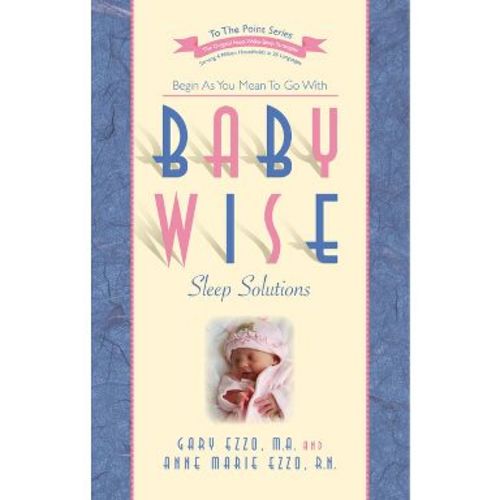 Babywise Sleep Solutions - (To the Point) by Gary Ezzo (Paperback)