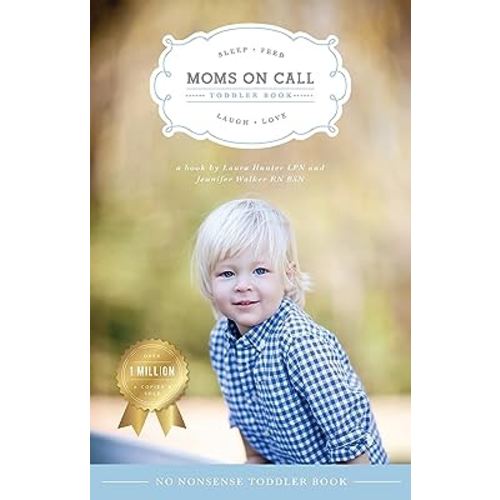 Moms on Call | Toddler Book 15 Months-4 Years | Parenting Book 3 of 3