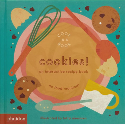 Cookies!: An Interactive Recipe Book (Cook in a Book Series) by Lotta Nieminen, Board Book | Barnes & Noble®