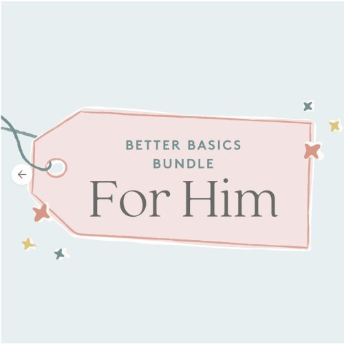 Better Basics Bundle | For Him | 3-6 months