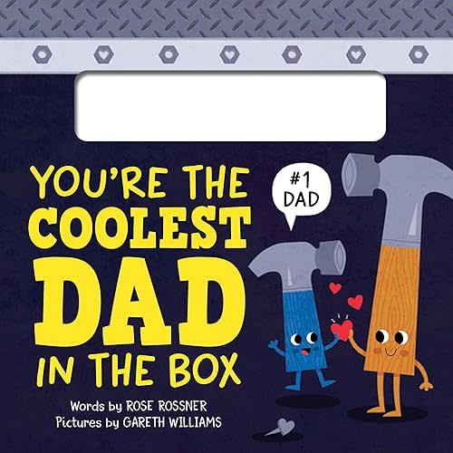 You're the Coolest Dad in the Box: A Funny and Sweet Shaped Board Book to Celebrate Dad (Punderland) Board book – Picture Book, March 26, 2024