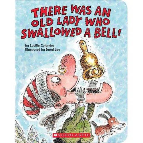 There Was An Old Lady Who Swallowed A Bell! - By Lucille Colandro (board Book)
