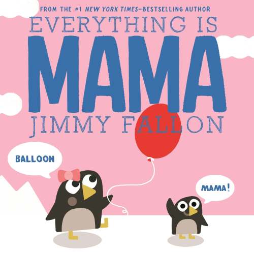 Everything Is Mama | Barnes & Noble®