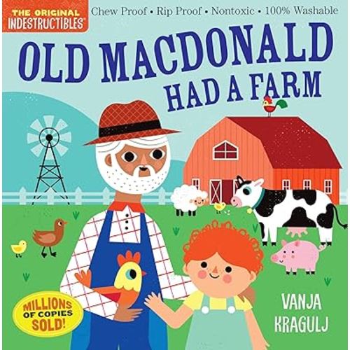 Indestructibles: Old MacDonald Had a Farm: Chew Proof · Rip Proof · Nontoxic · 100% Washable (Book for Babies, Newborn Books, Safe to Chew)