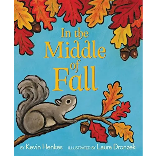 In the Middle of Fall: A Caldecott Medalist's Picture Book About Autumn's Beauty for Children (Ages 4-8)
