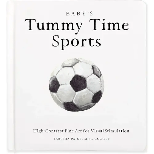 Baby's Tummy Time Sports: High-Contrast Fine Art for Visual Stimulation (Tabitha Paige Children's Book Series)