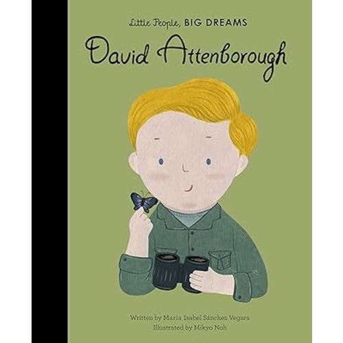 David Attenborough (Volume 34) (Little People, BIG DREAMS, 34)
