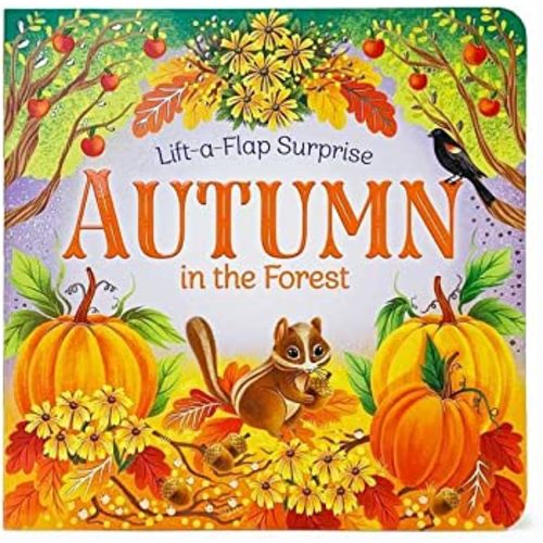 Autumn In The Forest Deluxe Lift-a-Flap & Pop-Up Seasons Board Book for Fall (Lift-a-flap Surprise)