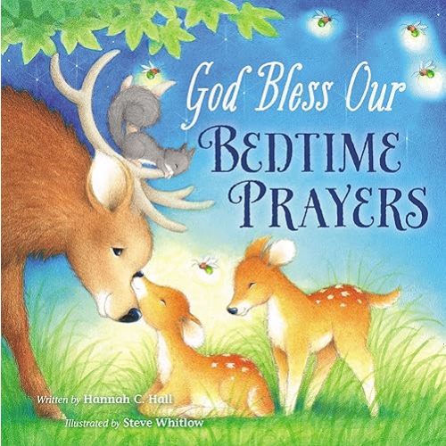God Bless Our Bedtime Prayers (A God Bless Book) Board book – Illustrated, May 29, 2018