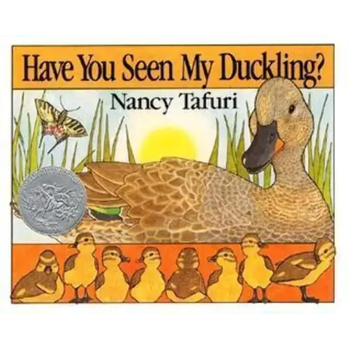 Have You Seen My Duckling?: An Easter And Springtime Book For Kids