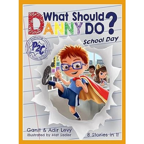 What Should Danny Do? School Day (The Power to Choose Series)