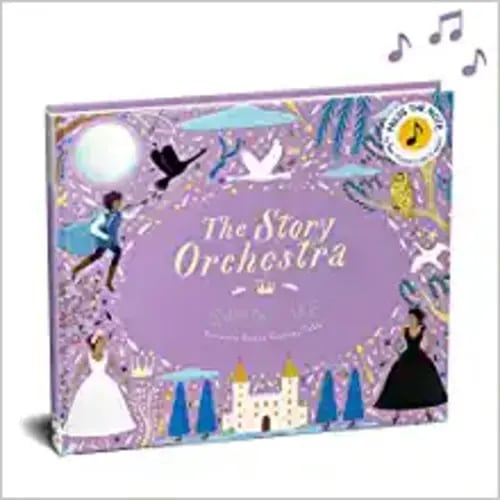 The Story Orchestra: Swan Lake: Press the note to hear Tchaikovsky's music (Volume 4) (The Story Orchestra, 4)