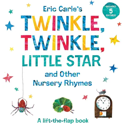 Eric Carle's Twinkle, Twinkle, Little Star and Other Nursery Rhymes: A Lift-the-Flap Book (The World of Eric Carle)
