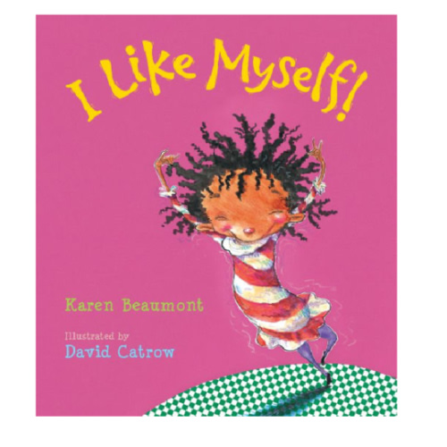 I Like Myself! Board Book by Karen Beaumont, David Catrow, Board Book | Barnes & Noble®