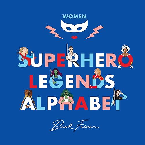 Superhero Legends Alphabet: Women Hardcover – Picture Book, October 1, 2021